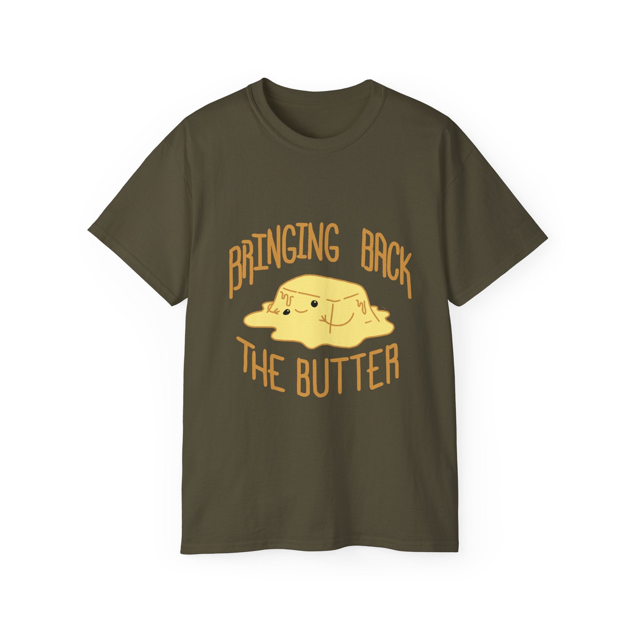 Butter them up- A shirt
