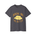 Butter them up- A shirt